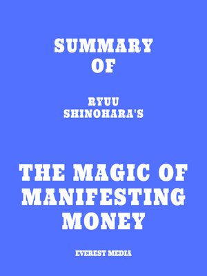 cover image of Summary of Ryuu Shinohara's the Magic of Manifesting Money